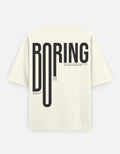 BORING Oversized Tee